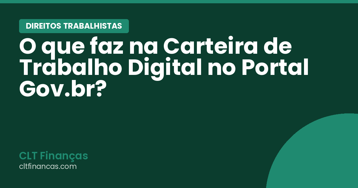 O que faz na Carteira de Trabalho Digital no Portal Gov.br?